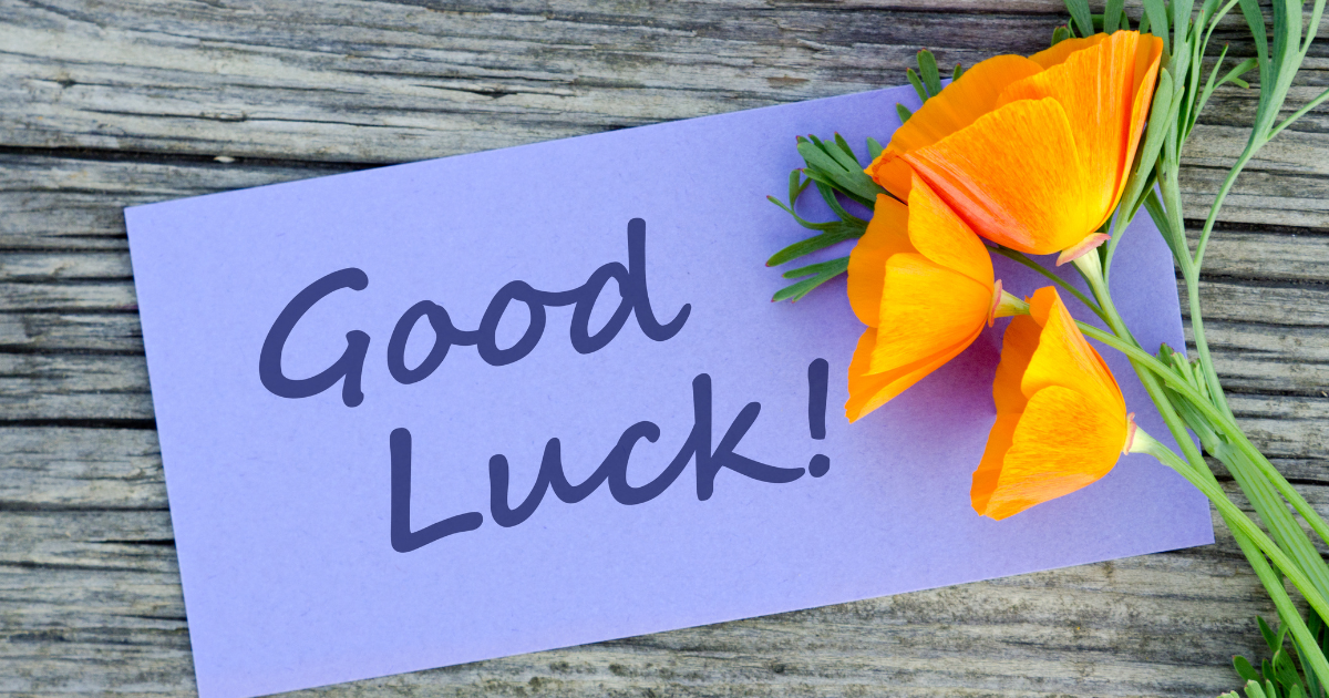  Good luck and fortune have smiled on you