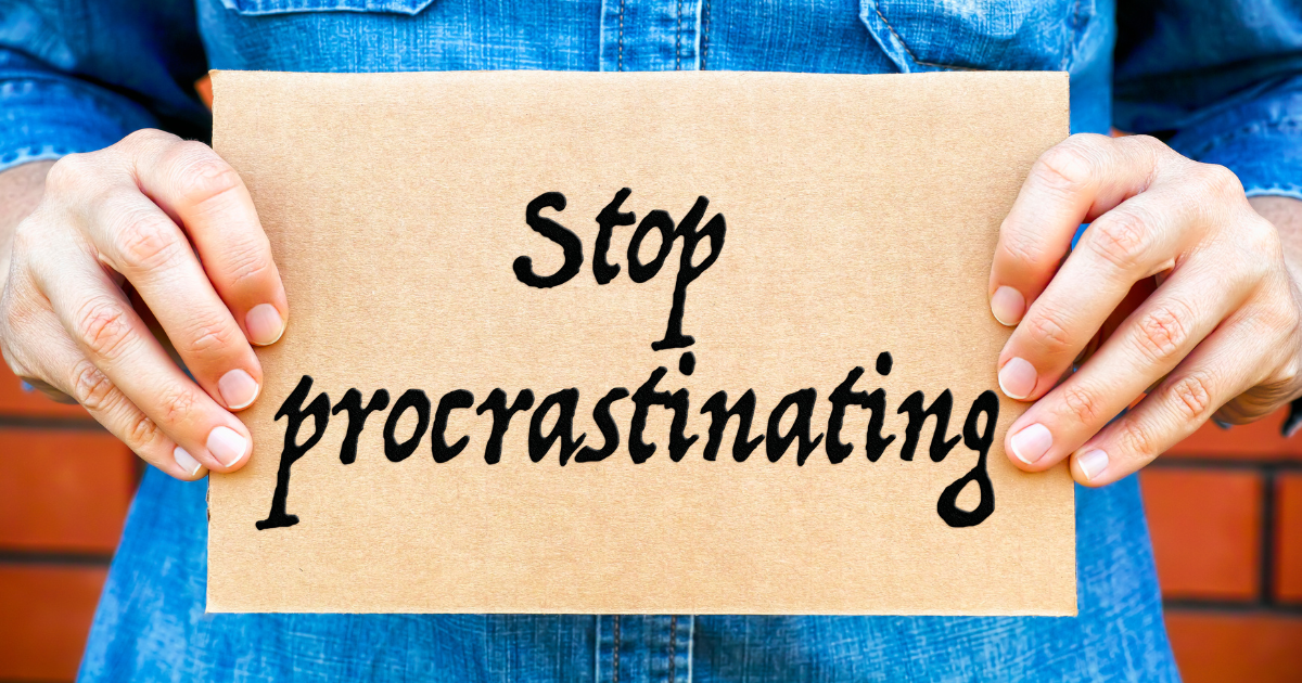 Stop Procrastinating